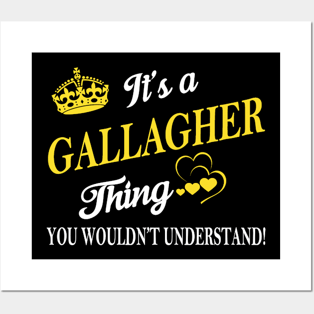 Its GALLAGHER Thing You Wouldnt Understand Wall Art by Fortune